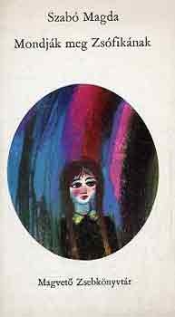 Mondj�k meg Zs�fik�nak