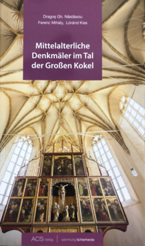 Mittelalterliche Denkm�ler im Tal der Gro�en Kokel (K�z�pkori eml�km�vek a K�k�ll�-hegys�g v�lgy�ben)