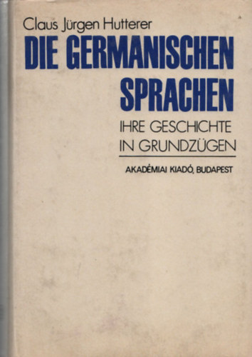 Die Germanischen Sprachen - Ihre Geschichte in Grundzgen