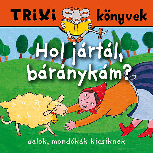 Hol jrtl, brnykm?