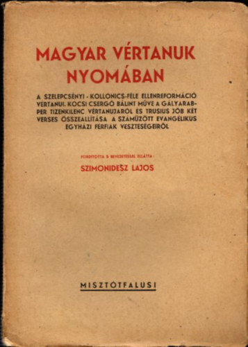 Szimonidesz Lajos - Magyar V�rtanuk nyom�ban