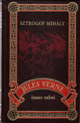 Majtnyi Zoltn  Jules Verne (szerk.) - Sztrogof Mihly - Jules Verne sszes mvei 42. ktet
