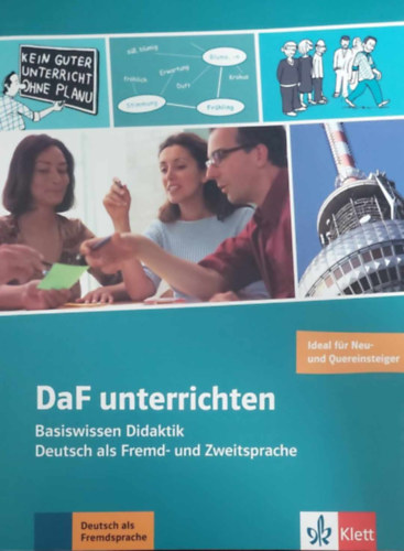 DaF unterrichten - Basiswissen Didaktik (Deutsch als Fremd- und Zweitesprache)