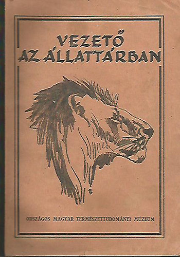 Orszgos Magyar Termszettudomnyi Mzeum - Vezet az llattrban - 70 kppel s rajzzal