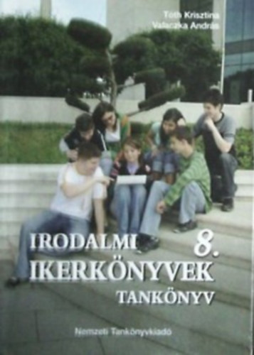 Irodalmi Ikerk�nyvek 8. �vfolyam - tank�nyv