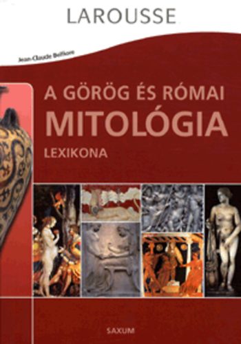 Jean-Claude Belfiore - A grg s rmai mitolgia lexikona
