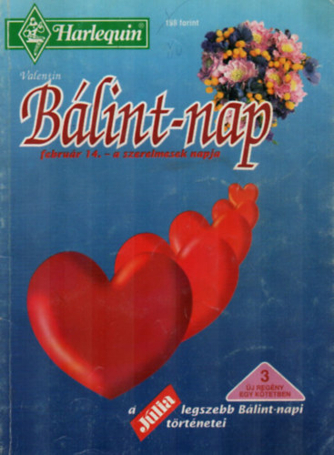 Harlequin Blint-nap: Pnzen vett udvarls, Az igazi hs, Szeret - ltatlanban