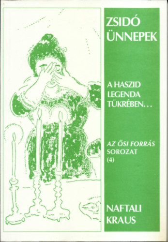 Zsid� �nnepek - A Haszid legenda t�kr�ben