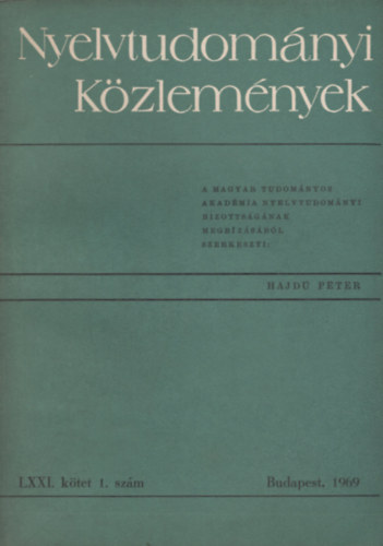 Hajd Pter  (szerk.) - Nyelvtudomnyi kzlemnyek LXXI. ktet 1. szm 1969