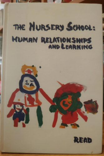 The Nursery School: Human Relationships and Learning