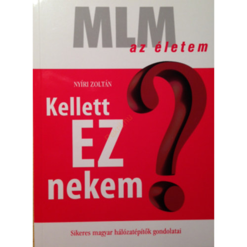 MLM az letem - Kellett EZ nekem?