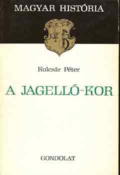 A Jagell-kor (Magyar Histria)