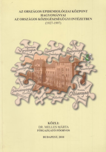 Az Orszgos Epidemiolgiai Kzpont hagyomnyai az Orszgos Kzegszsggyi Intzetben (1927-1997)