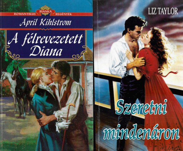 2 db knyv, April Kihlstrom: A flrevezetett Diana, Liz Taylor: Szeretni mindenron