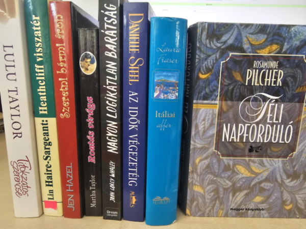 Lulu Taylor, Jen Hazel, Martha Taylor, John Corey Whaley, Danielle Steel, Laura Fraser, Rosamund Pilcher Lin Haire-Sargeant - 8db romantikus ktet, KNYVMENT AJNLAT: Heathcliff visszatr+ Titokzatos szerencse+ Szeretni brmi ron+ Ronts virga+ Nagyon logiktlan bartsg+ Az idk vgezetig+ Itliai affr+ Tli napfordul