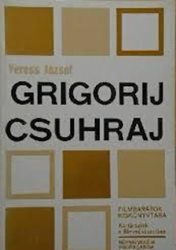 Veress Jzsef - Grigorij Csuhraj