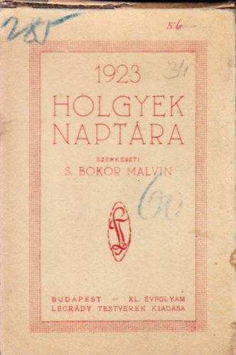 S. Bokor Malvin  (szerk.) - Hlgyek naptra 1923 XL. vfolyam