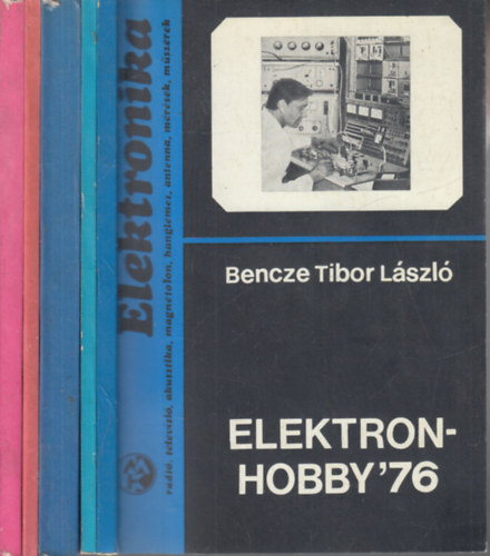 5 db. Elektronika (Elektronhobby '76 + Tranzisztoros csatornav�lt�k + Digit�lis technika a TV-h�rk�zl�sben + Korszer� �ramforr�sok + A sztere� telev�zi�)