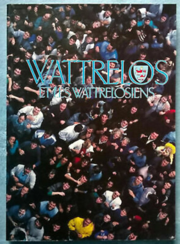 Wattrelos et les Wattrelosiens