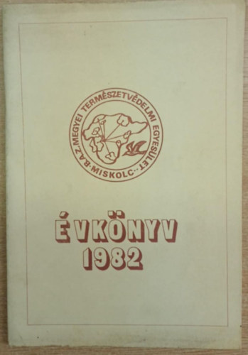 B.A.Z. Megyei Termszetvdelmi Egyeslet vknyv 1982