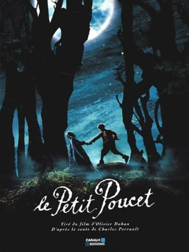 Le Petit Poucet - Tir� du film d'Olivier Dahan, D'apr�s le conte de Charles Perrault (Canal+)