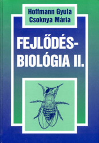 Csoknyai M�ria Hoffmann Gyula - Fejl�d�sbiol�gia-II.