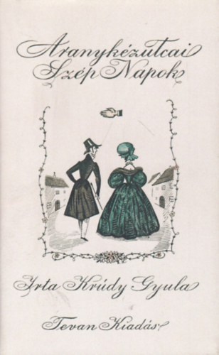 Aranyk�zutcai sz�p napok - Novell�k (Reprint - Major Henrik fametszeteivel)