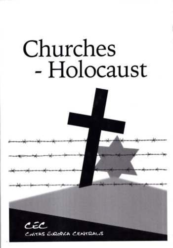 Churches - Holocaust (Christian Churches in three countries of Central and Eastern Europe and the Holocaust)