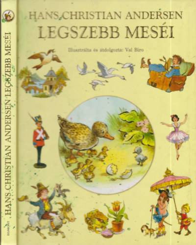 Hans Christian Andersen legszebb mesi (Val Biro illusztrciival)