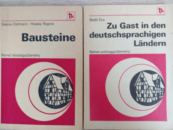 Hessky Regina, Bed va Sabine Dallmann - Bausteine  - Nmet feladatgyjtemny rettsgizk szmra + Zu Gast in den deutschsprachigen Lndern - Nmet szveggyjtemny rettsgizk szmra (2 m)