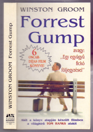 Forrest Gump avagy: "Egy egygy fick fljegyzsei" (6 Oscar-djas film knyve!)