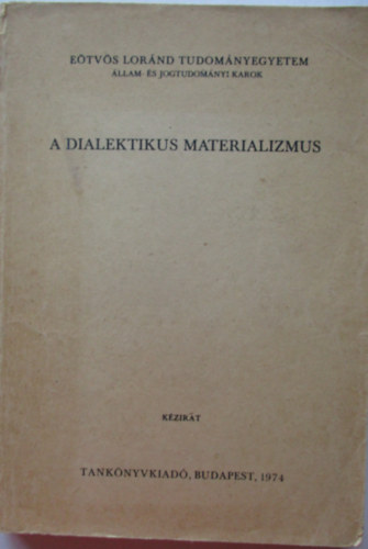 A dialektikus �s t�rt�nelmi materializmus alapk�rd�sei