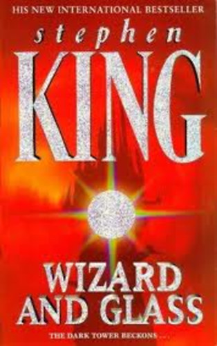 Stepehen King - Wizard and Glass (The Dark Tower, Book 4)