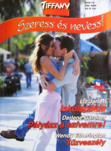 Liz Jarrett - Darlene Garden - Wendy Etherington - Iskolaplda - Plyzz a szvemre - Tzveszly (Tiffany - Szeress s nevess!)