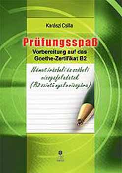 Pr�fungsspa� - N�met �r�s- �s sz�beli vizsgafeladatok (B2 ny.vizsg�ra)
