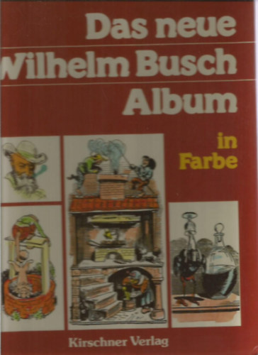 das neue Wilhelm Busch Album in Farbe