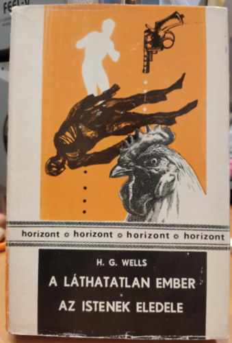 A lthatatlan ember - Az istenek eledele (Kt regny egy ktetben)