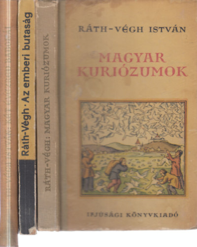 3 db. magyar irodalom (Magyar kuri�zumok + Az emberi butas�g + K�t �vezred babon�i)