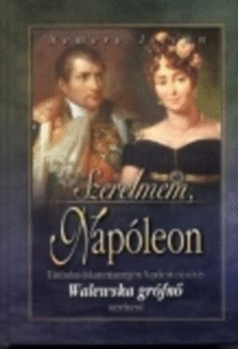 Nemere Istvn - Szerelmem, Napleon