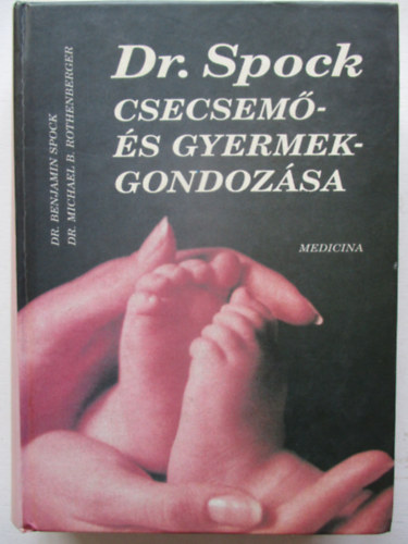 Dr. Spock csecsem- s gyermekgondozsa