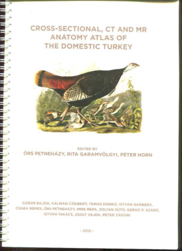 Cross-Sectional, CT and MR Anatomy Atlas of The Domestic Turkey