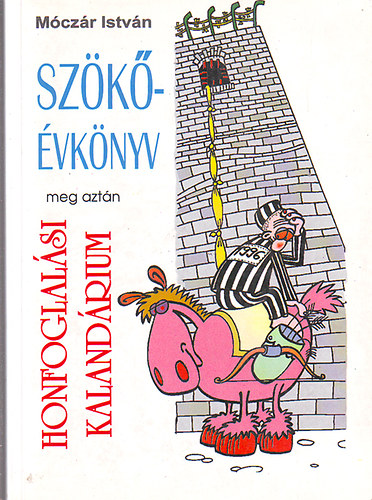 Szkvknyv meg aztn Honfoglalsi kalandrium