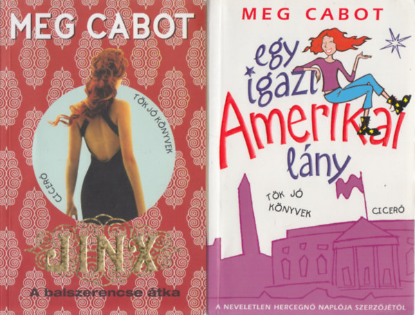 Meg Cabot - Jinx- A balszerencse tka + Egy igazi amerikai lny (2 m)