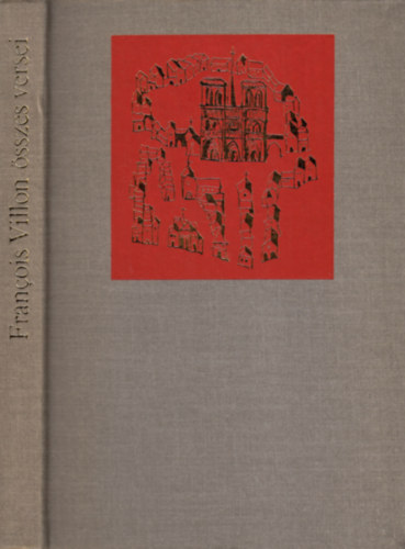 Francois Villon �sszes versei (Bartha L�szl� rajzaival)