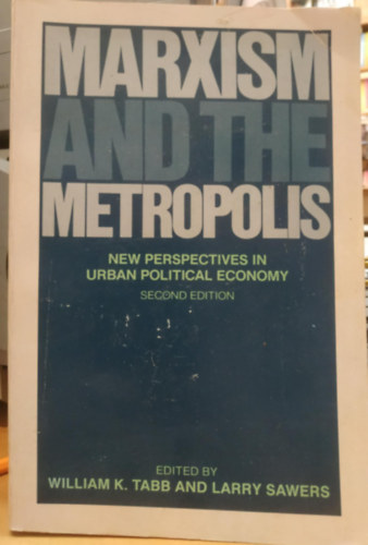 Marxism and the Metropolis: New Perspectives in Urban Political Economy (Second Edition)