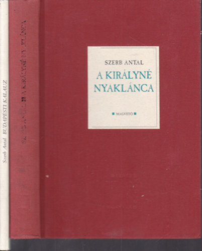 2 db. Szerb Antal ktet (A kirlyn nyaklnca + Budapesti kalauz Marslakk szmra)