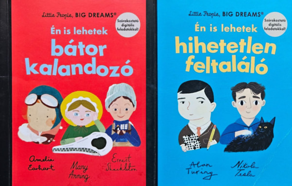 Maria Isabel Snchez Vergara - 2 db ismeretterjeszt m gyermekeknek:  n is lehetek btor kalandoz (Amelia Earhart, Mary Anning, Ernest Shackleton) + n is lehetek hihetetlen feltall  (Alan Turing, Nikola Tesla)