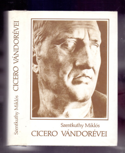 Szentkuthy Mikls - Cicero vndorvei