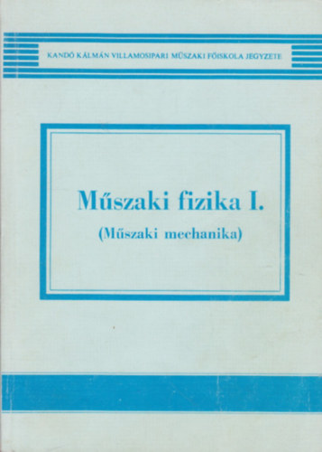 M�szaki fizika I. (M�szaki mechanika)