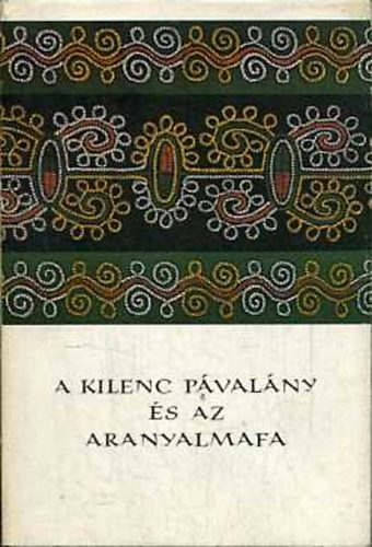 A kilenc pvalny s az aranyalmafa (npek mesi)